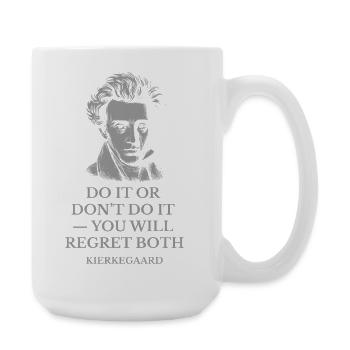 Kierkegaard quote - Dare It Or Dont It  - Large Mug 440 ml - white - Right