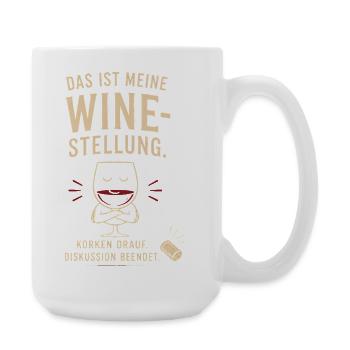 Das ist meine Weinstellung - Große Tasse 440 ml - Weiß - Rechts