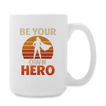 Be Your Own Hero – Stylisches Empowerment Statemen - Große Tasse 440 ml - Weiß - Rechts