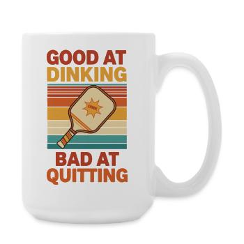 Pickleball Funny Player Good At Dinking Bad At - Large Mug 440 ml - white - Right
