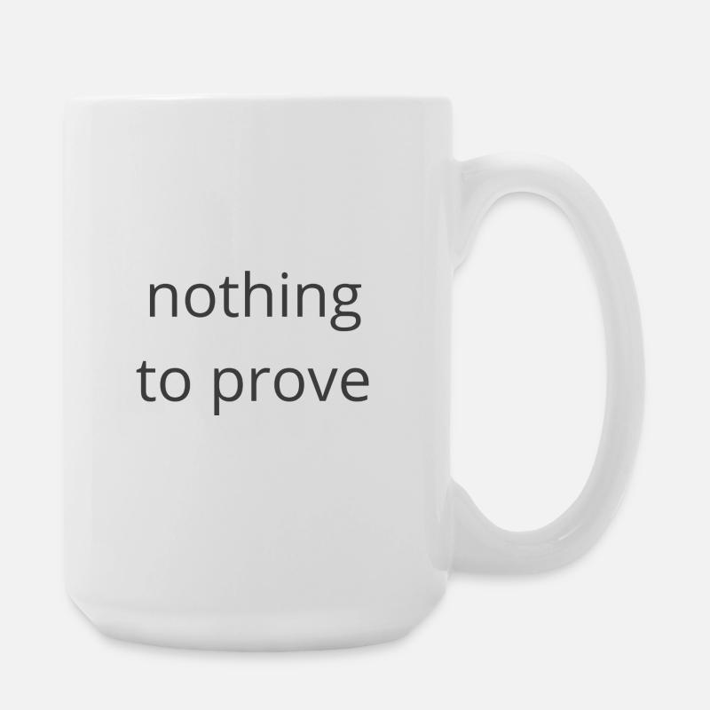 Rien à prouver - Grande tasse 440 ml - blanc