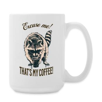 That-Excuse Me! That's My Coffee – Raccoon - Large Mug 440 ml - white - Right