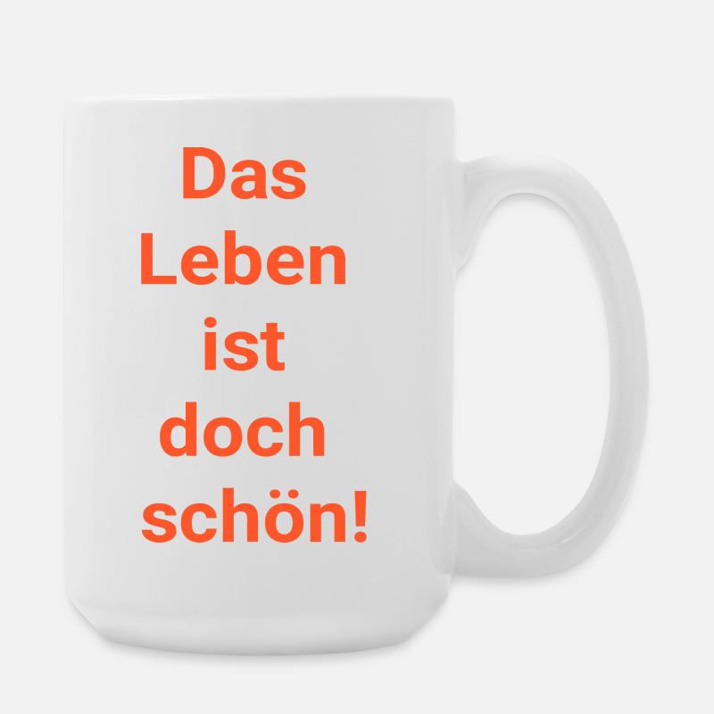 Das Leben ist doch schön! - Große Tasse 440 ml - Weiß