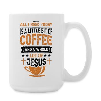 Kaffee & Jesus – Mehr brauche ich nicht - Große Tasse 440 ml - Weiß - Rechts