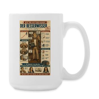 Der Besserwisser – ungefragt kompetent - Große Tasse 440 ml - Weiß - Rechts