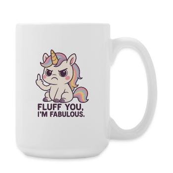 Funny Unicorn Shirt "Fluff you, I'm fabulous" - Large Mug 440 ml - white - Right