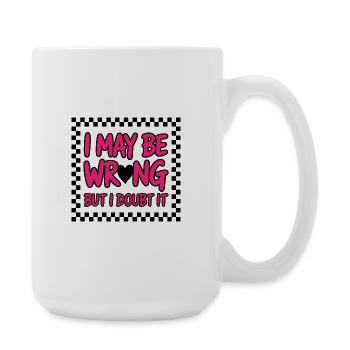 Cheeky humor text with confident style - Large Mug 440 ml - white - Right