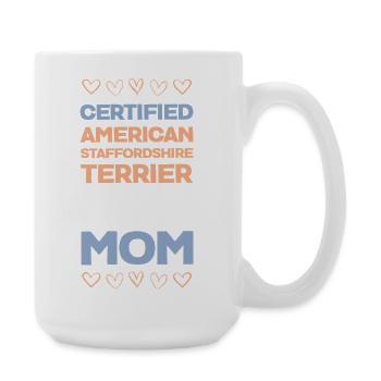 Maman certifiée American Staffordshire Terrier - Grande tasse 440 ml - blanc - Droite