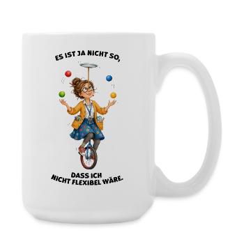 Lehrerinnen müssen flexibel sein - Große Tasse 440 ml - Weiß - Rechts