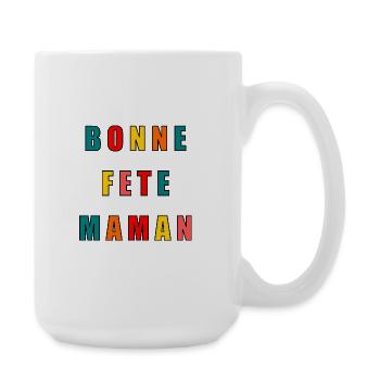 BONNE FÊTE. COEUR. BONNE FÊTE MAMAN. MAMAN. FÊTE - Grande tasse 440 ml - blanc - Droite