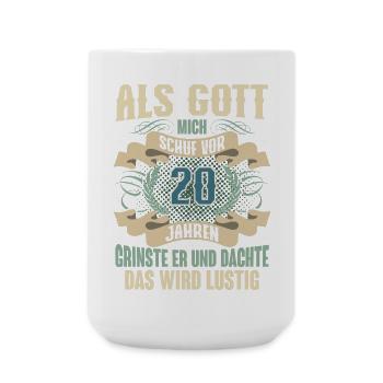20. Geburtstag Als Gott Mich Schuf Vor - Große Tasse 440 ml - Weiß - Vorne
