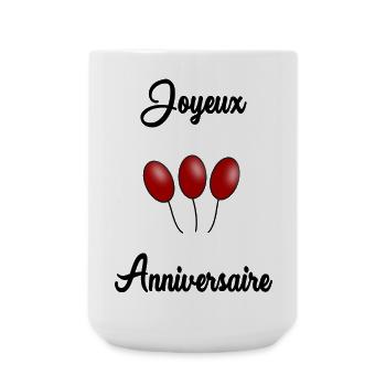 JOYEUX ANNIVERSAIRE. HAPPY BIRTHDAY. ANNIVERSAIRE. - Grande tasse 440 ml - blanc - Devant