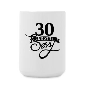30 and still sexy - Large Mug 440 ml - white - Front