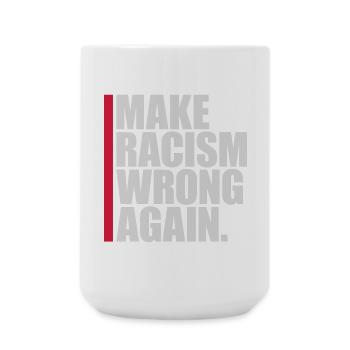 make racism wrong again - Large Mug 440 ml - white - Front