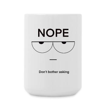 Nope Don't Bother Asking - Large Mug 440 ml - white - Front