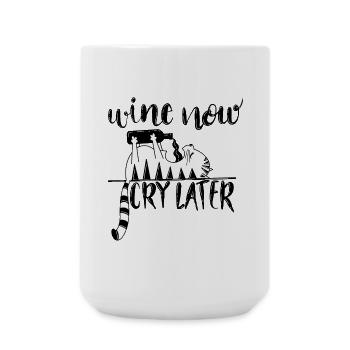 Wine now, cry later! Katze Illustration - Große Tasse 440 ml - Weiß - Vorne