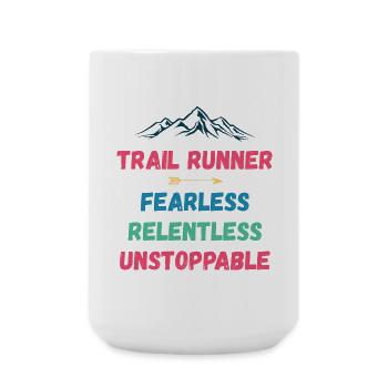 Trail Runner - Fearless. Relentless. Unstoppable. - Large Mug 440 ml - white - Front