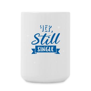Yep, Still Single - Large Mug 440 ml - white - Front