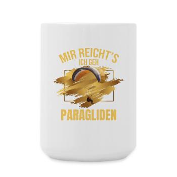 Mir reicht's ich geh Paragliden - Große Tasse 440 ml - Weiß - Vorne