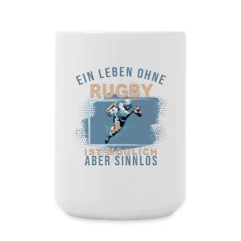 Ein Leben ohne Rugby ist möglich, aber Sinnlos - Große Tasse 440 ml - Weiß - Vorne