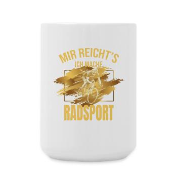 Mir reichts ich mache Radsport - Große Tasse 440 ml - Weiß - Vorne