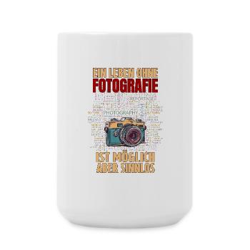 Ein Leben ohne Fotografie ist möglich aber Sinnlos - Große Tasse 440 ml - Weiß - Vorne