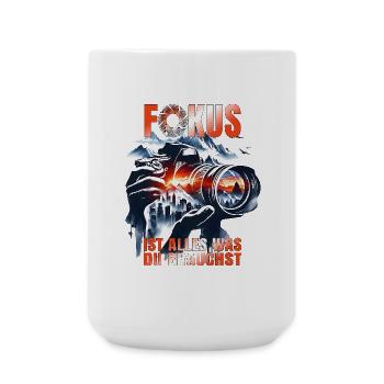 Fokus ist alles was du brauchst - Große Tasse 440 ml - Weiß - Vorne