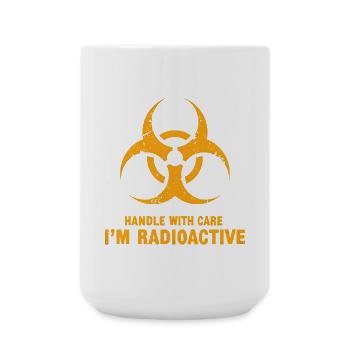 Handle with Care, I'm Radioactive - Große Tasse 440 ml - Weiß - Vorne