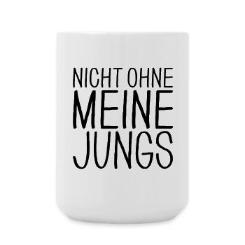 Nicht ohne meine Jungs - Große Tasse 440 ml - Weiß - Vorne