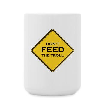 Füttere keinen Troll Schild - Große Tasse 440 ml - Weiß - Vorne