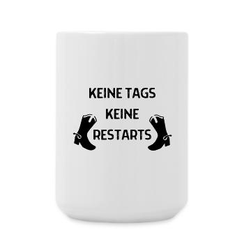 Cooles Motto-Geschenk: Keine Tags, keine Restarts - Große Tasse 440 ml - Weiß - Vorne