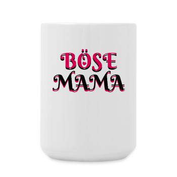 Böse Mama Muttertag Lustig Sarkastisch Alles Gute - Große Tasse 440 ml - Weiß - Vorne