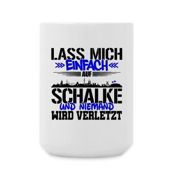 Lasst mich auf Schalke | Farbe änderbar - Große Tasse 440 ml - Weiß - Vorne