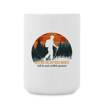 Nur wo du zu Fuß warst, bist du gewesen - Große Tasse 440 ml - Weiß - Vorne