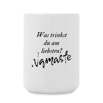 Was trinkst du am liebsten? Namaste - Große Tasse 440 ml - Weiß - Vorne