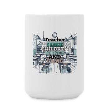 Lehrer Lehrerin Geld und Ruhm Geschenk - Große Tasse 440 ml - Weiß - Vorne