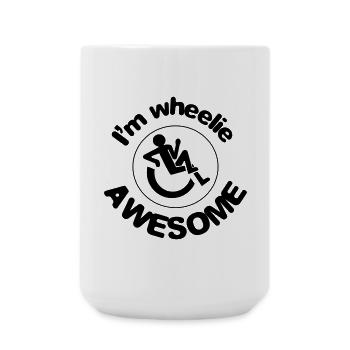I'm wheelie awesome in my wheelchair # - Large Mug 440 ml - white - Front