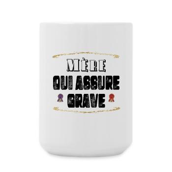 Mère Qui Assure Grave - Grande tasse 440 ml - blanc - Devant
