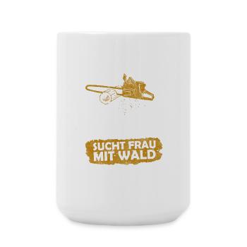 Mann mit Motorsäge sucht Frau mit Wald - Große Tasse 440 ml - Weiß - Vorne