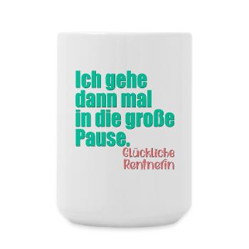 GLÜCKLICHE RENTNERIN RENTE - Große Tasse 440 ml - Weiß - Vorne