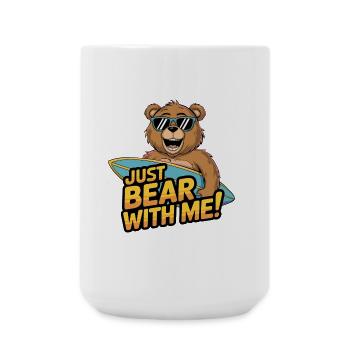 Just Bear With Me - Surfing Bear Fun - Large Mug 440 ml - white - Front