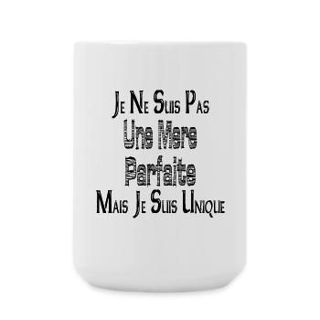 Pas une Mère Parfaite Mais je suis Unique - Grande tasse 440 ml - blanc - Devant