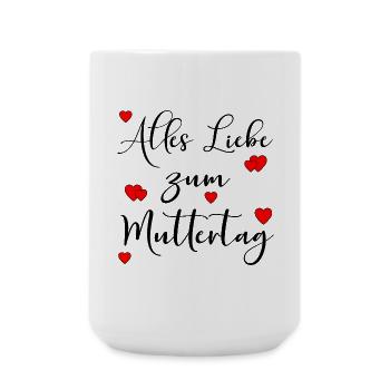 Alles Liebe zum Muttertag Sprüche - Herz - Große Tasse 440 ml - Weiß - Vorne