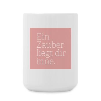 Ein Zauber liegt dir inne. - Große Tasse 440 ml - Weiß - Vorne