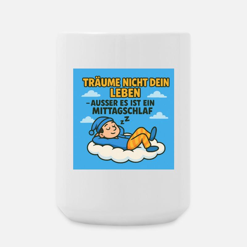 Träume nicht dein Leben - Große Tasse 440 ml - Weiß