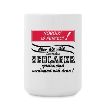 Schlager Party , Schlager Musik , Nobody is perfec - Große Tasse 440 ml - Weiß - Vorne
