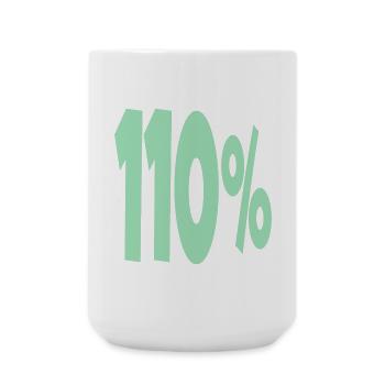 One Hundred and 10 Percent - Large Mug 440 ml - white - Front