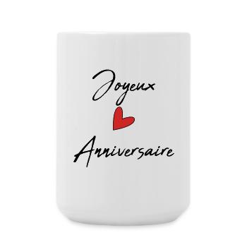 ANNIVERSAIRE. HAPPY BIRTHDAY. JOYEUX ANNIVERSAIRE. - Grande tasse 440 ml - blanc - Devant