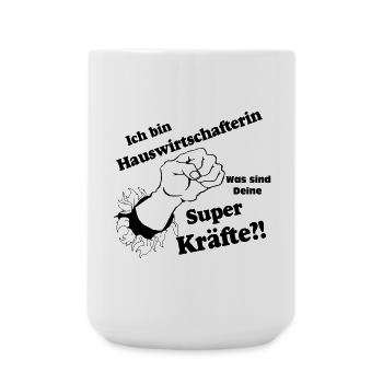 Hauswirtschafterin super,Fun Shirt (25) - Große Tasse 440 ml - Weiß - Vorne