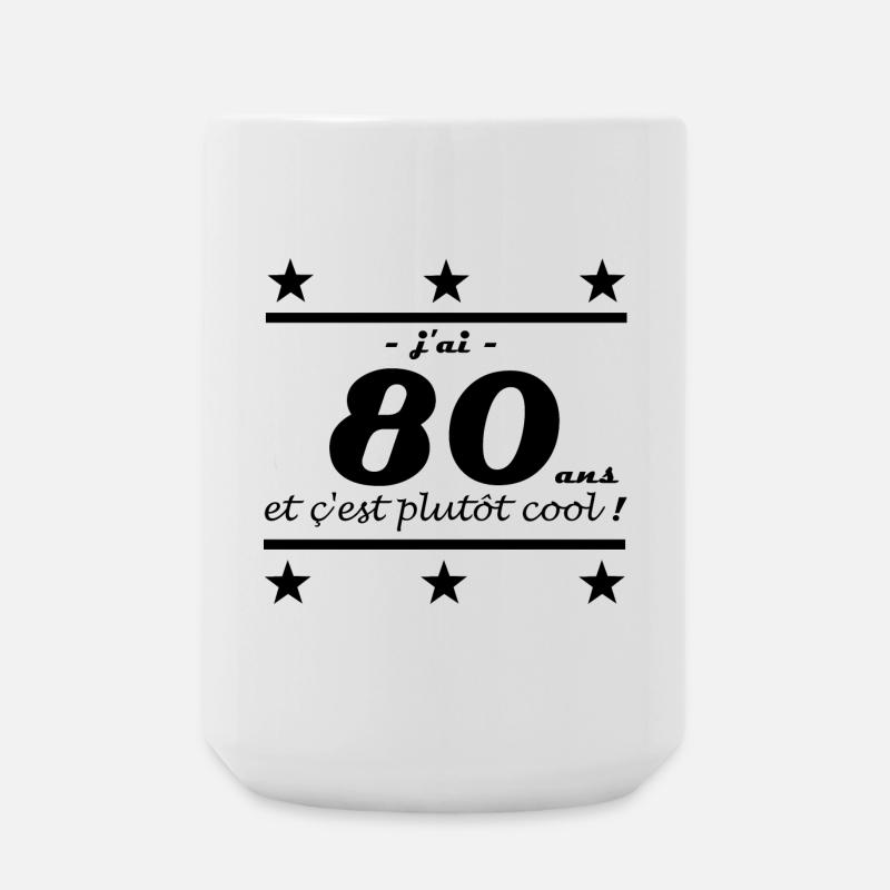 j ai 80 ans - Grande tasse 440 ml - blanc